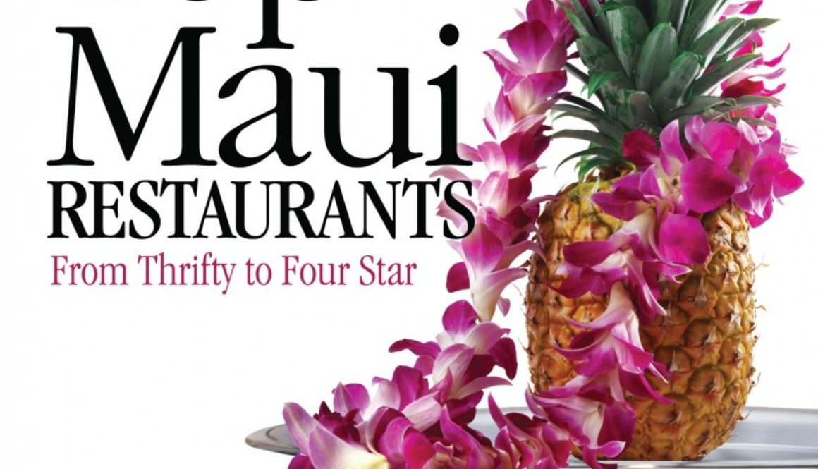 New Edition of Top Maui Restaurants Available!
