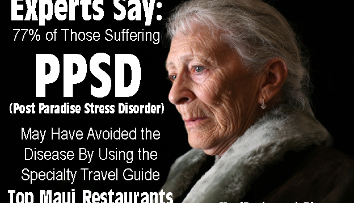 Post Paradise Stress Disorder Could Be Prevented by Use of Top Maui Restaurants
