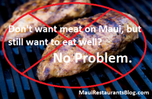 Vegetarian friendly restaurants on Maui